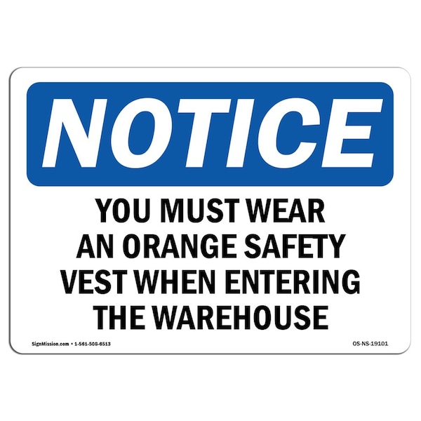 Signmission OSHA Sign, You Must Wear An Orange Vest When, 14in X 10in Plastic, 14" W, 10" H, Landscap OS-NS-P-1014-L-19101 - main